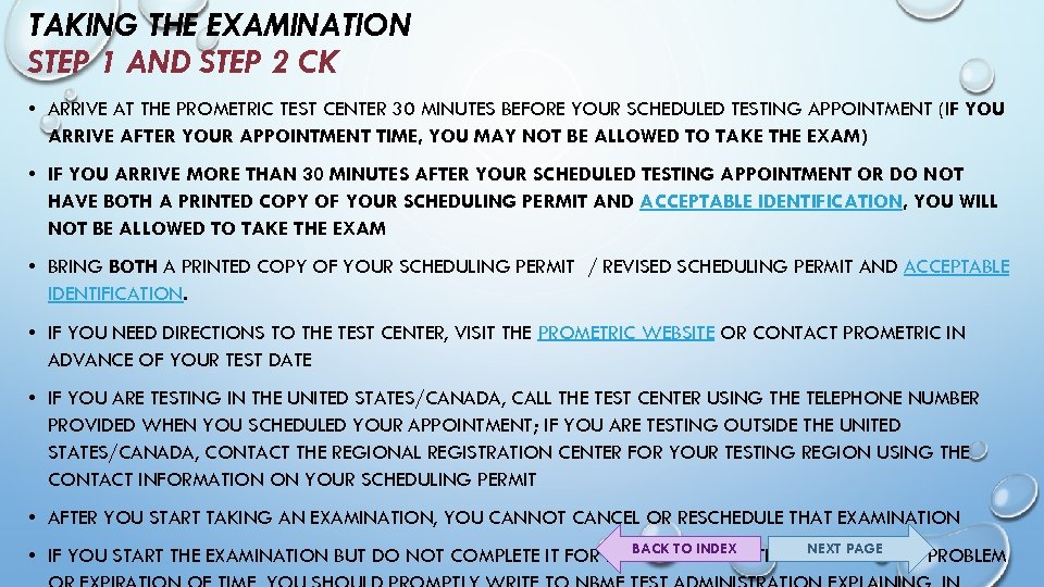 TAKING THE EXAMINATION STEP 1 AND STEP 2 CK • ARRIVE AT THE PROMETRIC