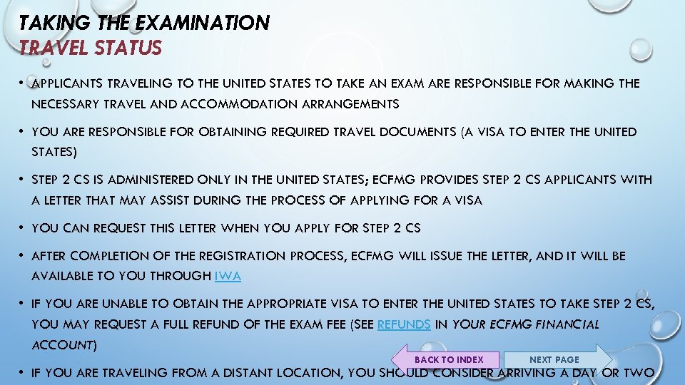 TAKING THE EXAMINATION TRAVEL STATUS • APPLICANTS TRAVELING TO THE UNITED STATES TO TAKE