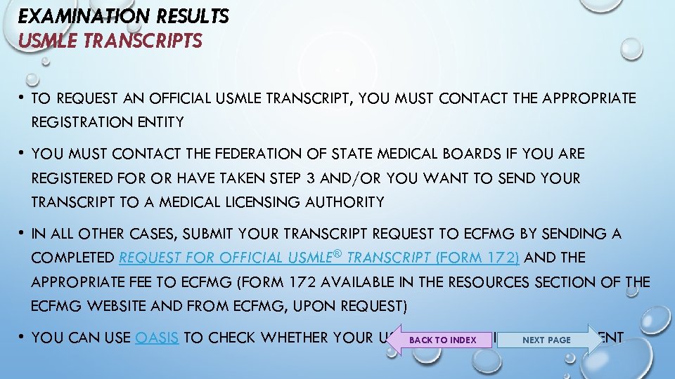 EXAMINATION RESULTS USMLE TRANSCRIPTS • TO REQUEST AN OFFICIAL USMLE TRANSCRIPT, YOU MUST CONTACT