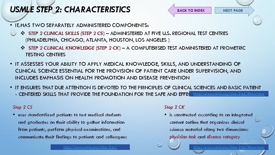 USMLE STEP 2: CHARACTERISTICS BACK TO INDEX NEXT PAGE • IT HAS TWO SEPARATELY