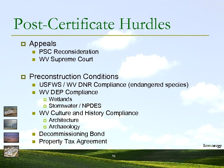 Post-Certificate Hurdles p Appeals n n p PSC Reconsideration WV Supreme Court Preconstruction Conditions