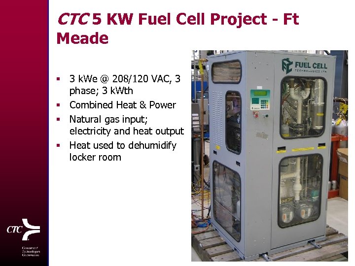 CTC 5 KW Fuel Cell Project - Ft Meade § 3 k. We @