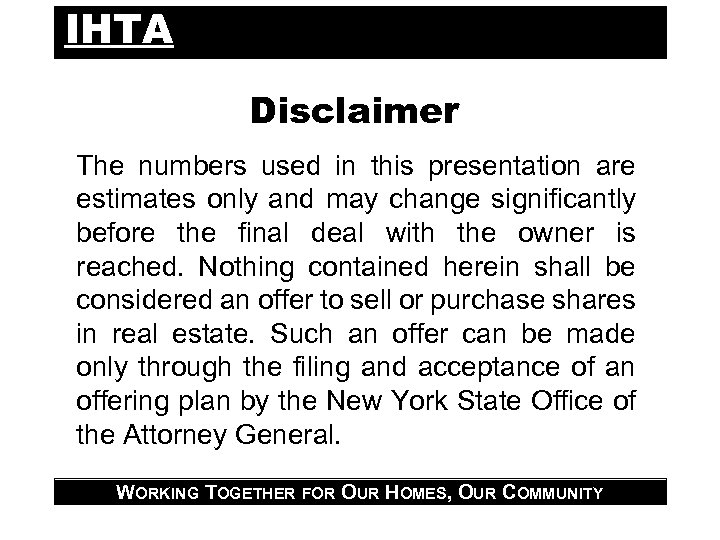IHTA Disclaimer The numbers used in this presentation are estimates only and may change