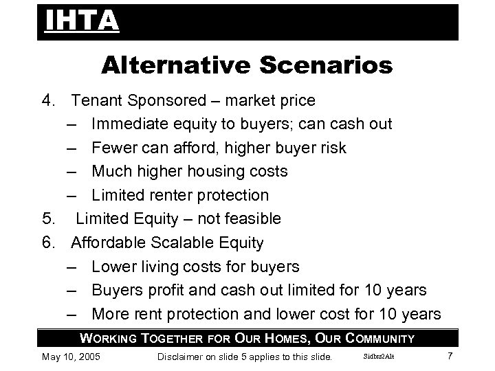 IHTA Alternative Scenarios 4. Tenant Sponsored – market price – Immediate equity to buyers;