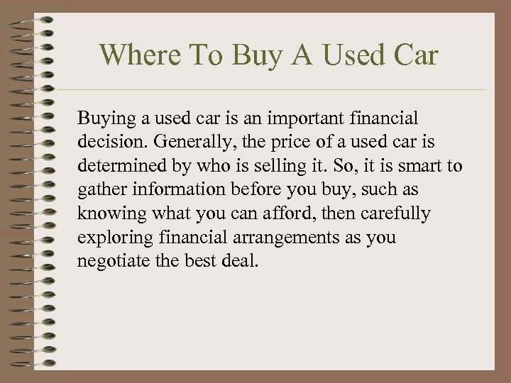 Where To Buy A Used Car Buying a used car is an important financial