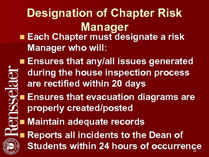 Designation of Chapter Risk Manager n Each Chapter must designate a risk Manager who