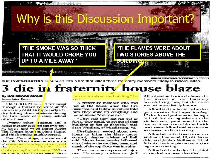 Why is this Discussion Important? “THE SMOKE WAS SO THICK THAT IT WOULD CHOKE