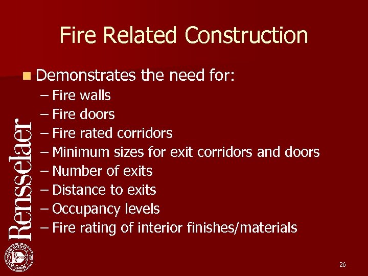 Fire Related Construction n Demonstrates the need for: – Fire walls – Fire doors