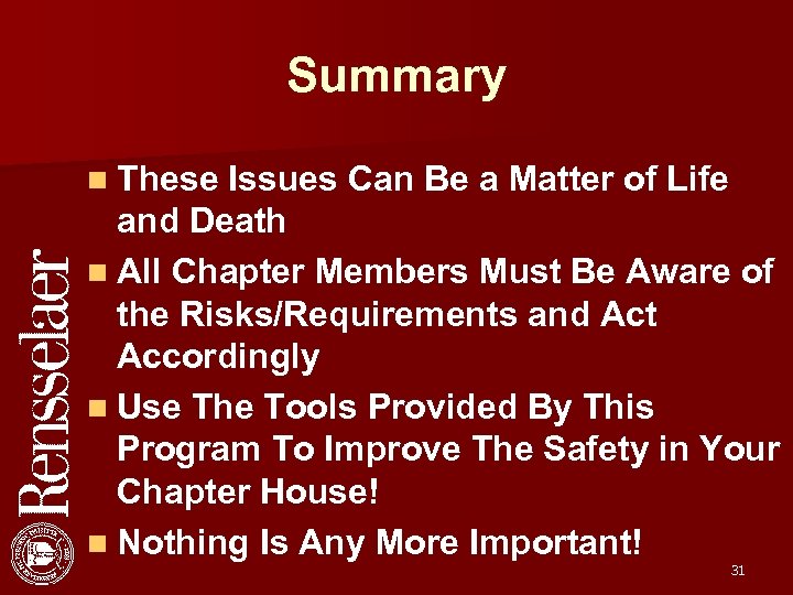 Summary n These Issues Can Be a Matter of Life and Death n All