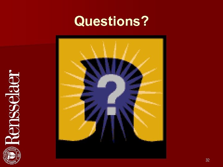 Questions? 32 