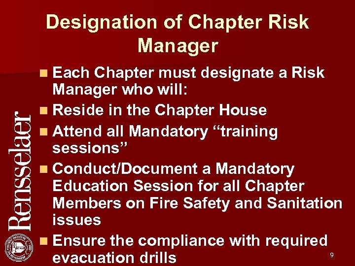 Designation of Chapter Risk Manager n Each Chapter must designate a Risk Manager who
