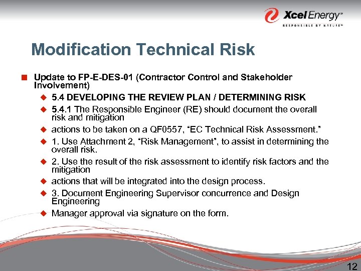 Modification Technical Risk ¢ Update to FP-E-DES-01 (Contractor Control and Stakeholder Involvement) u 5.
