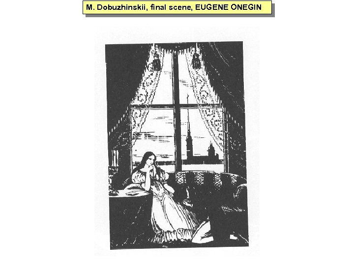 M. Dobuzhinskii, final scene, EUGENE ONEGIN 
