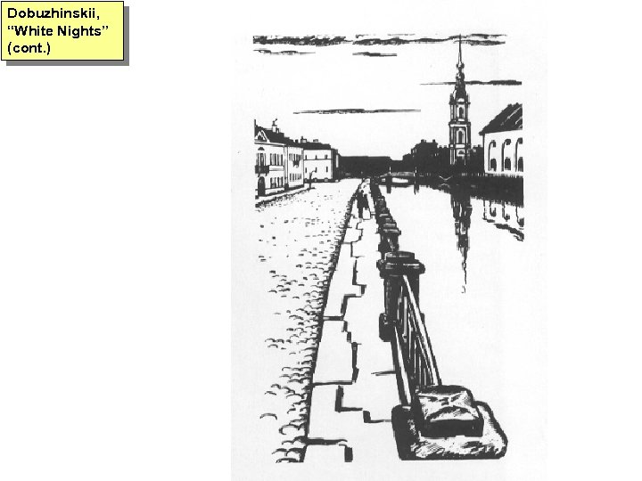 Dobuzhinskii, “White Nights” (cont. ) 