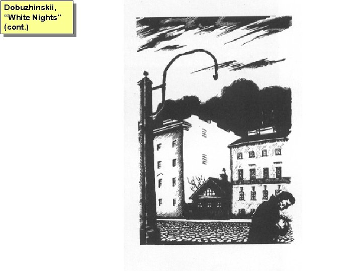 Dobuzhinskii, “White Nights” (cont. ) 