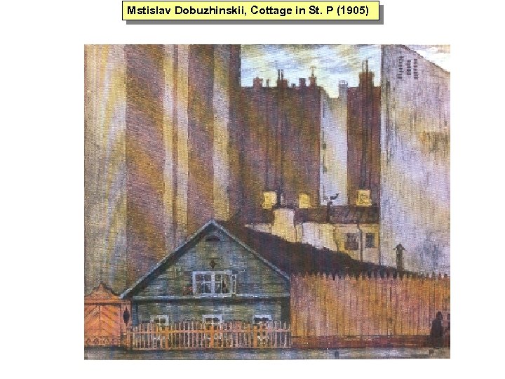 Mstislav Dobuzhinskii, Cottage in St. P (1905) 