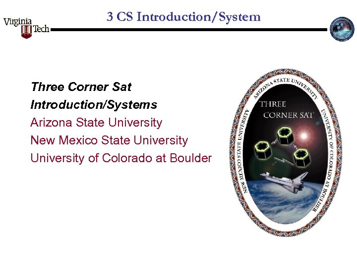 3 CS Introduction/System Three Corner Sat Introduction/Systems Arizona State University New Mexico State University