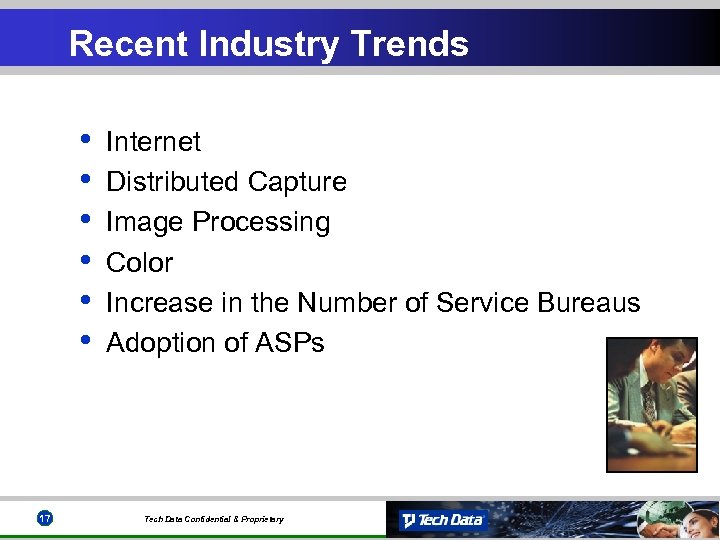 Recent Industry Trends • • • 17 Internet Distributed Capture Image Processing Color Increase