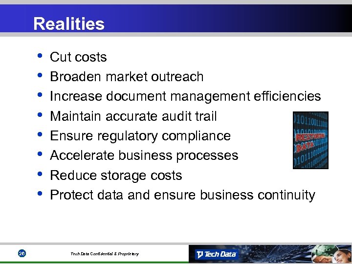 Realities • • 26 Cut costs Broaden market outreach Increase document management efficiencies Maintain