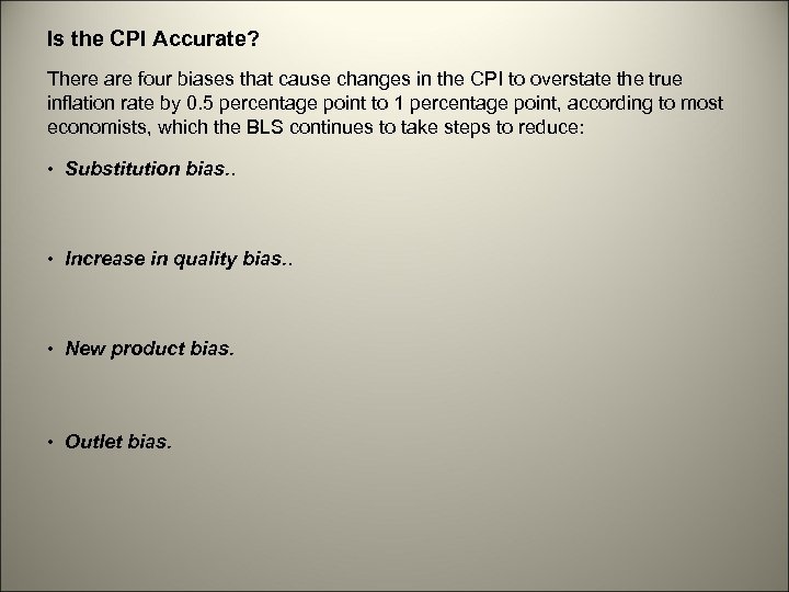 Is the CPI Accurate? There are four biases that cause changes in the CPI
