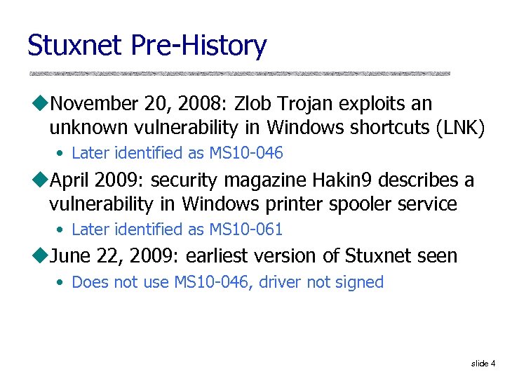 Stuxnet Pre-History u. November 20, 2008: Zlob Trojan exploits an unknown vulnerability in Windows