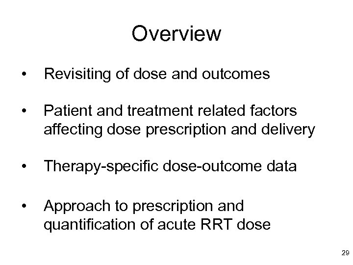 Overview • Revisiting of dose and outcomes • Patient and treatment related factors affecting