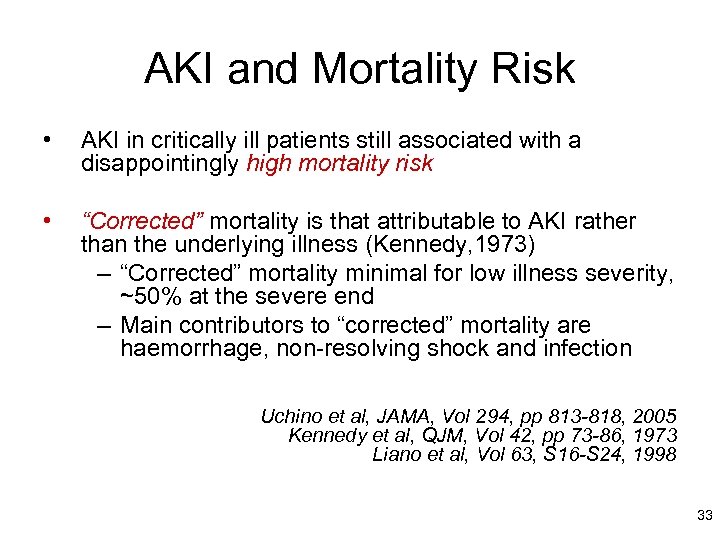 AKI and Mortality Risk • AKI in critically ill patients still associated with a