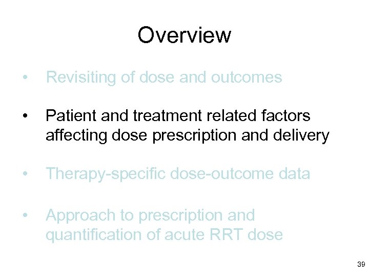 Overview • Revisiting of dose and outcomes • Patient and treatment related factors affecting