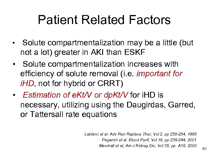 Patient Related Factors Solute compartmentalization may be a little (but not a lot) greater