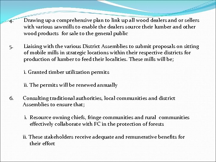 4. Drawing up a comprehensive plan to link up all wood dealers and or