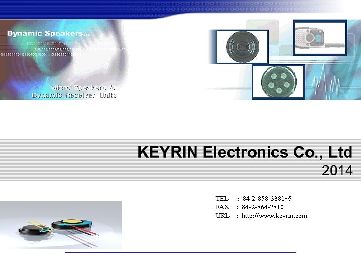 KEYRIN Electronics Co. , Ltd 2014 TEL : 84 -2 -858 -3381~5 FAX :