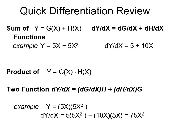 Quick Differentiation Review Sum of Y = G(X) + H(X) Functions example Y =