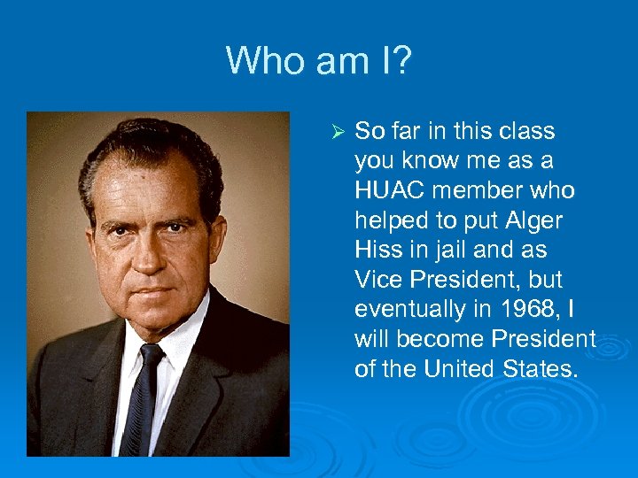 Who am I? Ø So far in this class you know me as a