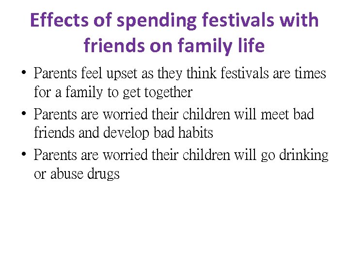 Effects of spending festivals with friends on family life • Parents feel upset as