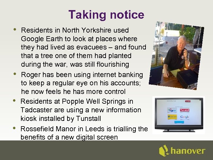 Taking notice • • Residents in North Yorkshire used Google Earth to look at