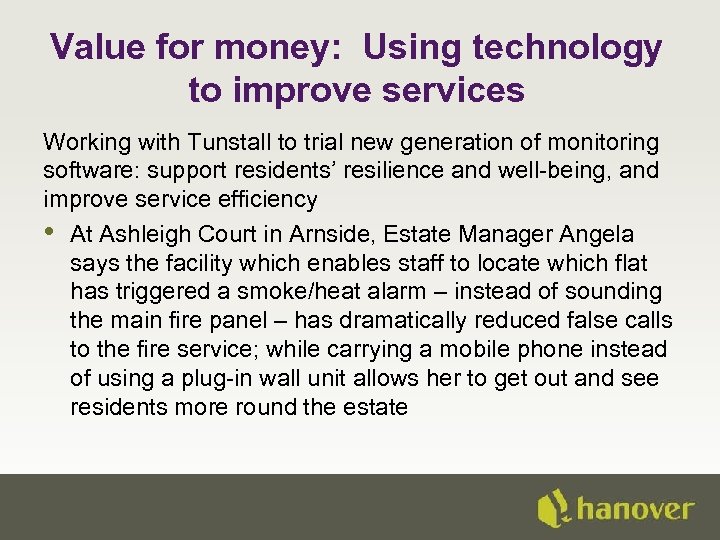 Value for money: Using technology to improve services Working with Tunstall to trial new
