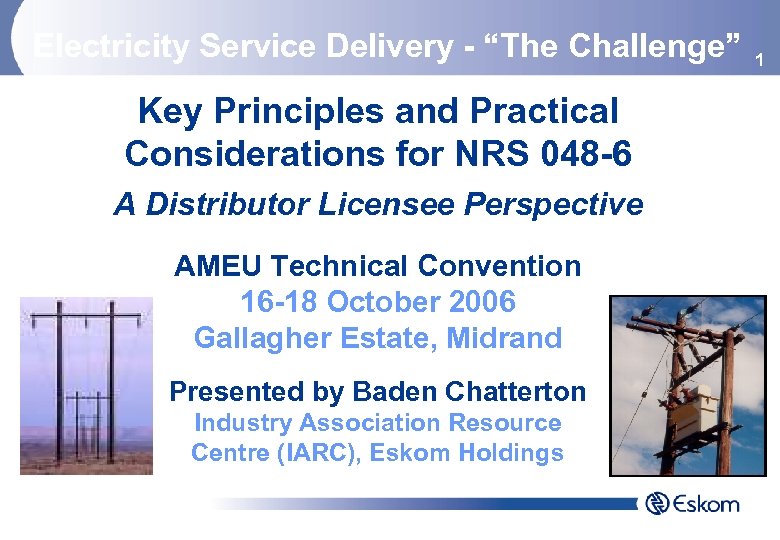 Electricity Service Delivery - “The Challenge” Key Principles and Practical Considerations for NRS 048
