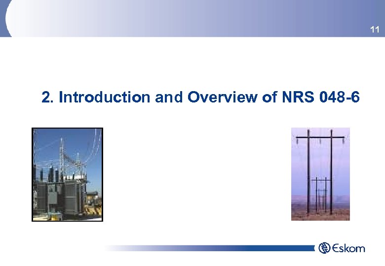 11 2. Introduction and Overview of NRS 048 -6 