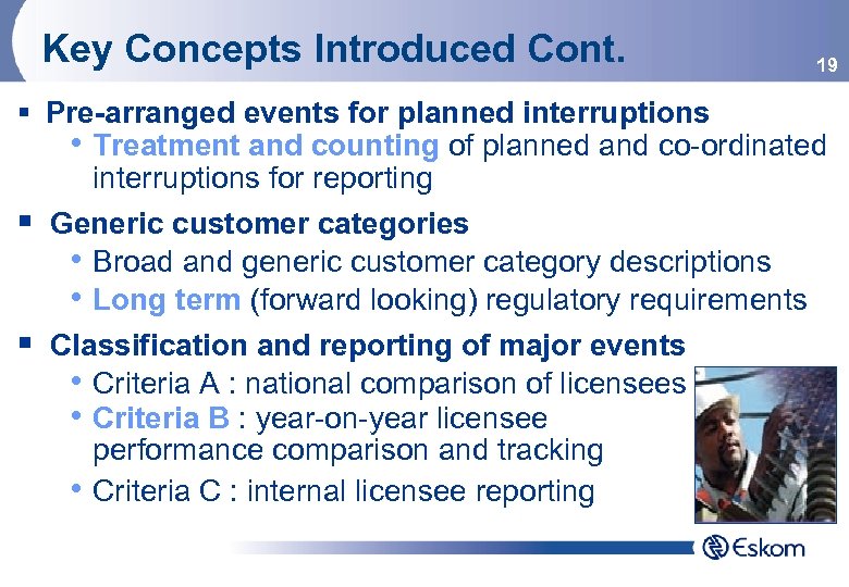 Key Concepts Introduced Cont. 19 § Pre-arranged events for planned interruptions • Treatment and