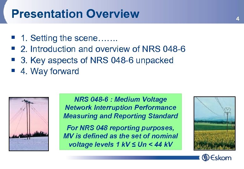 Presentation Overview § § 1. Setting the scene……. 2. Introduction and overview of NRS