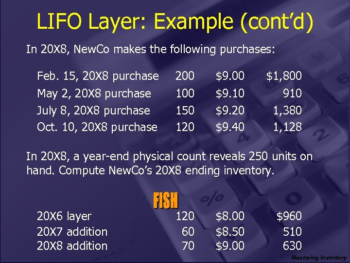 LIFO Layer: Example (cont’d) In 20 X 8, New. Co makes the following purchases: