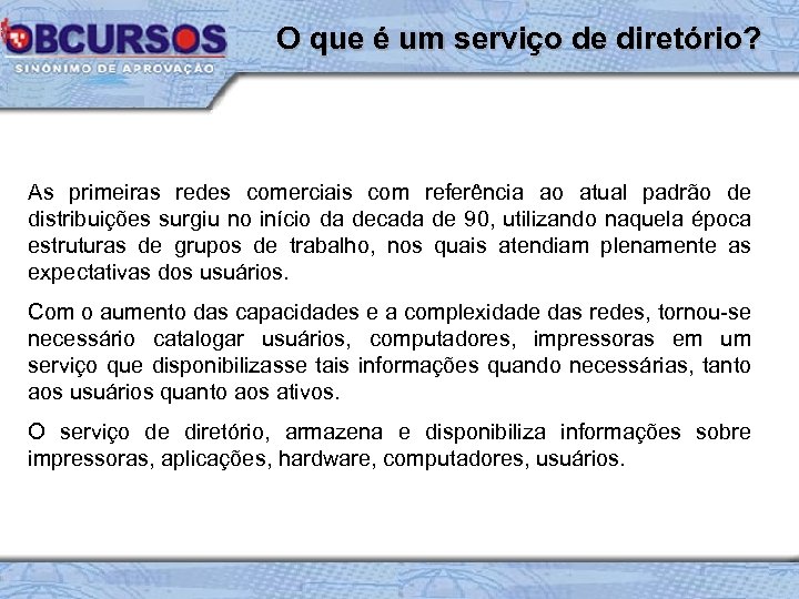 O que é um serviço de diretório? As primeiras redes comerciais com referência ao