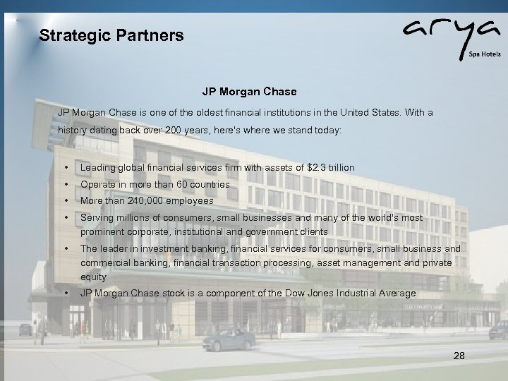  Strategic Partners JP Morgan Chase is one of the oldest financial institutions in