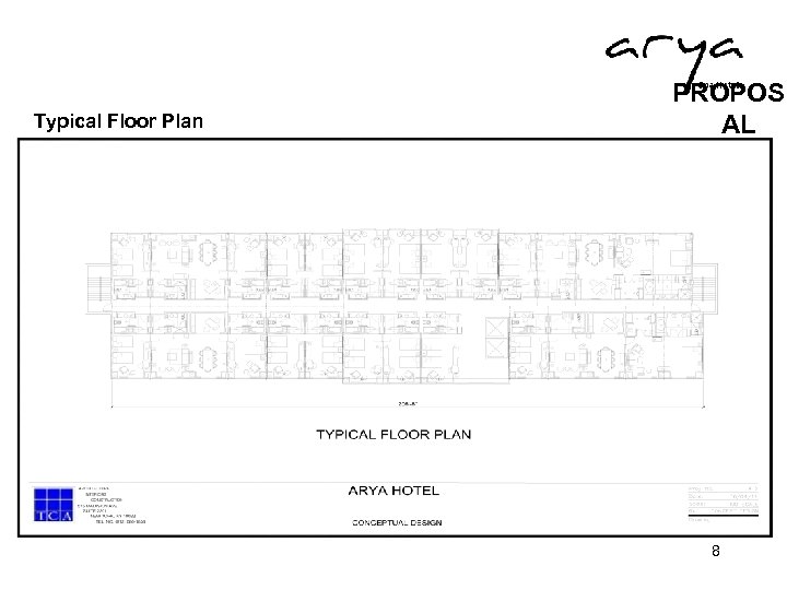  Typical Floor Plan PROPOS AL 8 