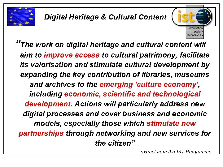 Digital Heritage & Cultural Content “The work on digital heritage and cultural content will