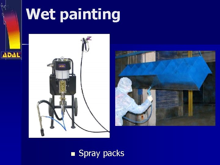 Wet painting n Spray packs 