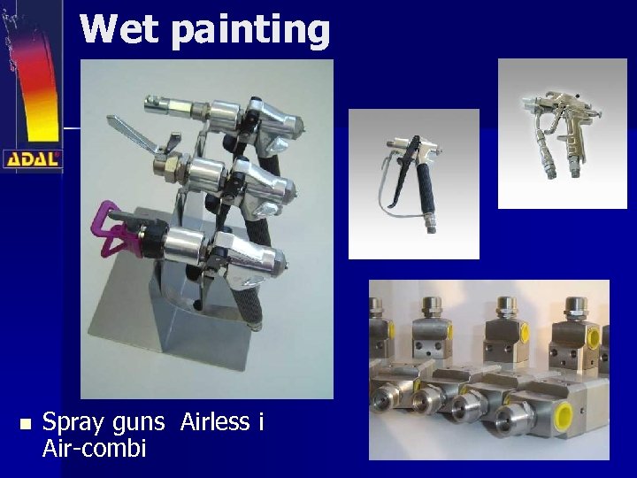 Wet painting n Spray guns Airless i Air-combi 