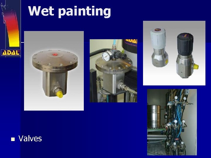 Wet painting n Valves 