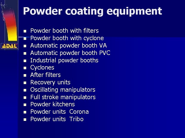 Powder coating equipment n n n n Powder booth with filters Powder booth with