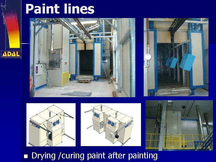 Paint lines n Drying /curing paint after painting 
